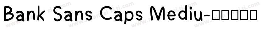 Bank Sans Caps Mediu字体转换